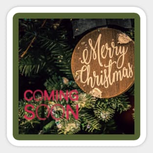 Merry Christmas Coming Soon Sticker